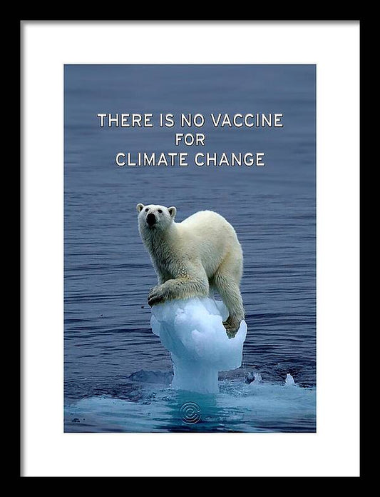 No Vaccine for Climate Change 1 - Framed Print