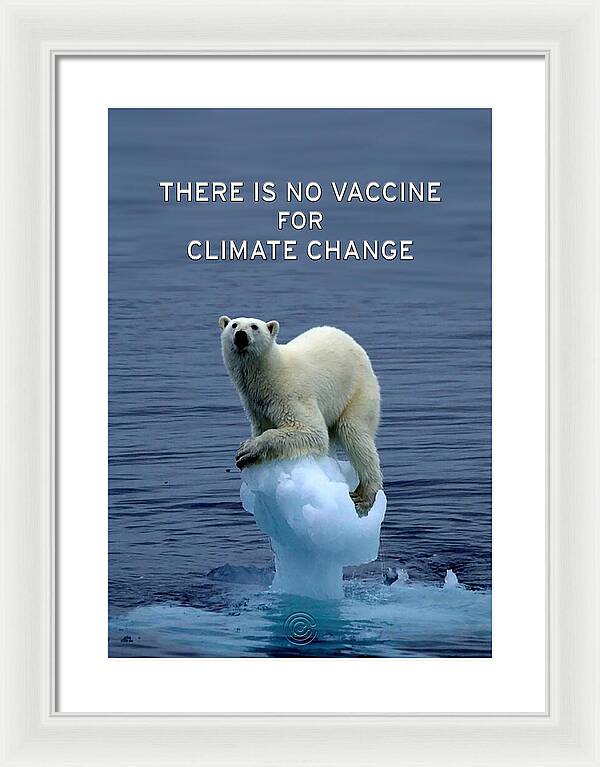No Vaccine for Climate Change 1 - Framed Print