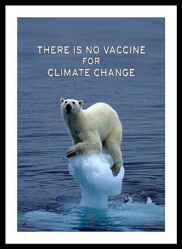 No Vaccine for Climate Change 1 - Framed Print