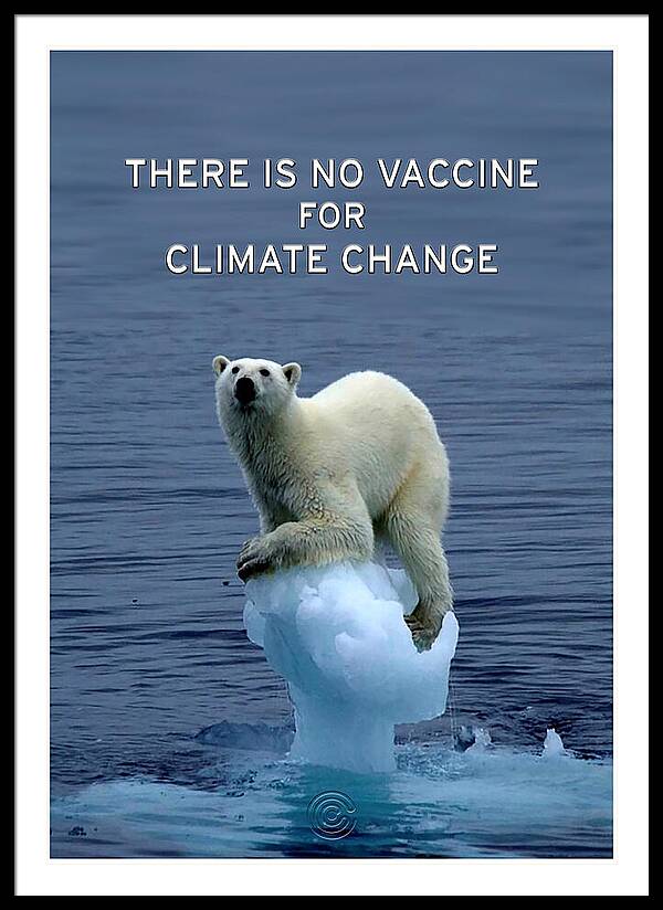 No Vaccine for Climate Change 1 - Framed Print