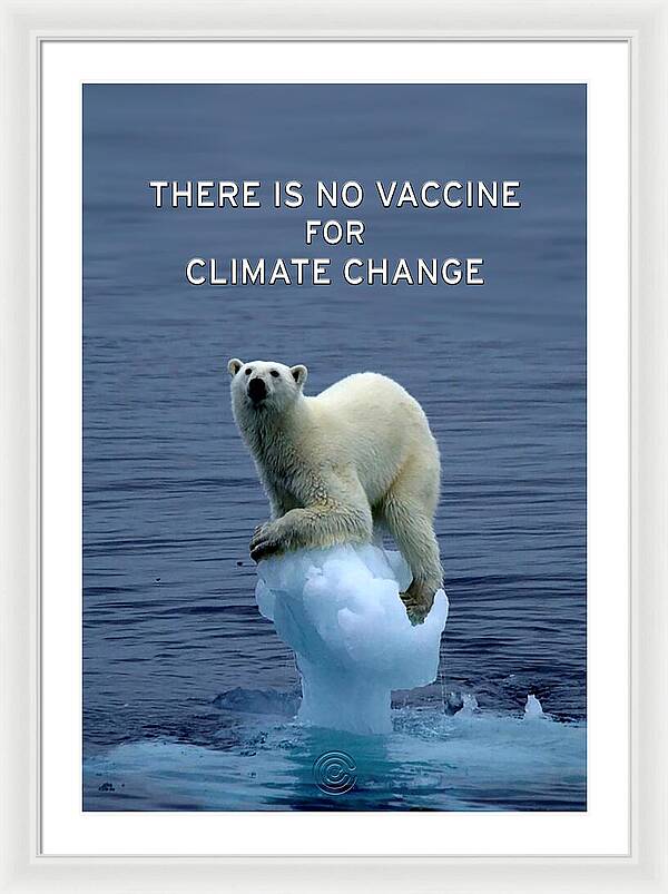 No Vaccine for Climate Change 1 - Framed Print